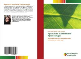 Agricultura Sustentável e Agroecologia: di Roberta Do Espírito Santo Luzzardi edito da Novas Edições Acadêmicas