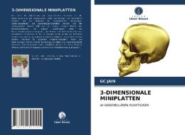3-DIMENSIONALE MINIPLATTEN di Gc Jain edito da Verlag Unser Wissen