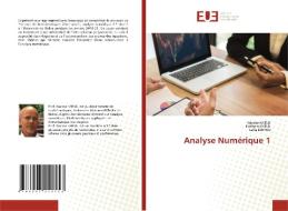 Analyse Numérique 1 di Naceur Khelil, Hathem Khelil, Leila Djerou edito da Éditions universitaires européennes