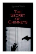 The Secret of Chimneys: Murder Mystery Classic di Agatha Christie edito da E ARTNOW