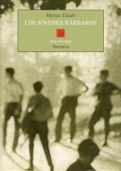 Los jóvenes bárbaros di Mircea Eliade, Joaquín Garrigós edito da Editorial Pre-Textos