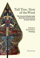 Arps, B:  Tall Tree, Nest of the Wind di Bernard Arps edito da NUS Press