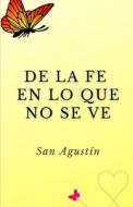 Ebook De la fe en lo que no se ve di San Agustín edito da Cervantes Digital
