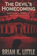 The Devil's Homecoming di Brian K Little edito da Independently Published