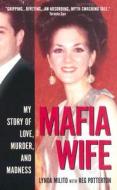 Mafia Wife di Lynda Milito, Reg Potterton edito da Harpercollins Publishers Inc