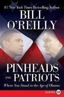 Pinheads and Patriots: Where You Stand in the Age of Obama di Bill O'Reilly edito da HARPERLUXE