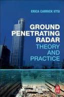 Ground Penetrating Radar di Erica (Former Chairman of the European GPR Association and former director of GPR manufacturer Carrick Utsi edito da Elsevier Science & Technology
