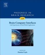 Brain-Computer Interfaces: Lab Experiments to Real-World Applications edito da ACADEMIC PR INC