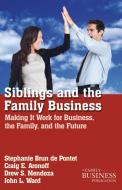 Siblings and the Family Business di Stephanie Brun De Pontet, Craig E. Aronoff, Drew S. Medoza, John L. Ward edito da Palgrave Macmillan