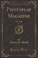 Photoplay Magazine, Vol. 30 di James R Quirk edito da Forgotten Books