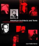 Electronic Companion To American Architects And Texts di Juan Pablo Bonta edito da Mit Press Ltd