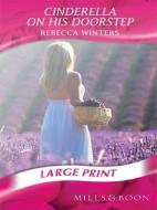 Cinderella on His Doorstep di Rebecca Winters edito da Harlequin (UK)