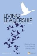 Living Leadership di George Binney, Colin Williams, Gerhard Wilke edito da Pearson Education Limited