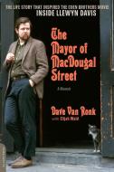 The Mayor of MacDougal Street [2013 edition] di Elijah Wald, Dave Van Ronk edito da INGRAM PUBLISHER SERVICES US