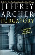 Purgatory: A Prison Diary Volume 2 di Jeffrey Archer edito da ST MARTINS PR 3PL