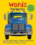 Bright Baby Bilingual Touch & Feel: Words: English-Spanish Bilingual di Roger Priddy edito da Priddy Books
