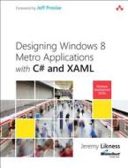 Building Windows 8 Apps with C# and XAML di Jeremy Likness, John Montgomery edito da Addison Wesley