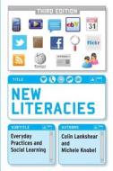 New Literacies: Everyday Practices and Social Learning di Colin Lankshear edito da McGraw-Hill Education