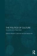 The Politics of Culture di Richard Calichman edito da Routledge