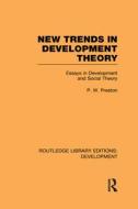 New Trends In Development Theory di Peter Preston edito da Taylor & Francis Ltd