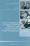 Core Competencies to Prevent Problem Behaviors and Promote Positive Youth Development di CAD edito da John Wiley & Sons