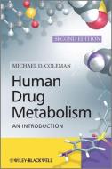 Human Drug Metabolism di Michael D. Coleman edito da Wiley-Blackwell