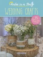 Make in a Day: Wedding Crafts di Natalie Wright edito da Dover Publications Inc.