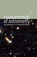 Fundamentals of Astrometry di Jean Kovalevsky, P. Kenneth Seidelmann edito da Cambridge University Press