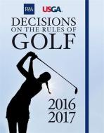 Decisions on the Rules of Golf di R&A Championships Limited edito da Octopus Publishing Group