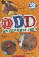 Odd Animal Helpers di Gabrielle Reyes edito da Turtleback Books