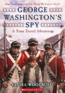 George Washington's Spy di Elvira Woodruff edito da Turtleback Books