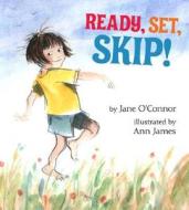 Ready, Set, Skip! di Jane O'Connor edito da Viking Children's Books