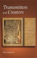 Transmitters and Creators - Chinese Commentators and Commentaries on the Analects di John Makeham edito da Harvard University Press