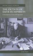 Fiction of Emyr Humphreys di Linden Peach edito da University of Wales Press