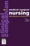 Clinical Companion: Medical-surgical Nursing di Gayle McKenzie, Tanya Porter edito da Elsevier Australia