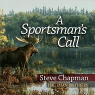 A Sportsman's Call di Steve Chapman edito da Harvest House Publishers,u.s.
