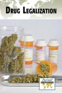 Drug Legalization edito da Greenhaven Press