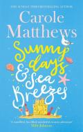 Sunny Days And Sea Breezes di Carole Matthews edito da Little, Brown Book Group