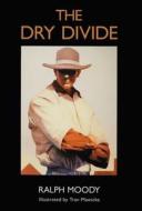 Dry Divide di Ralph Moody edito da UNIV OF NEBRASKA PR