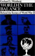 World in the Balance di Gerhard L. Weinberg edito da BRANDEIS UNIV PR