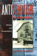 Antisemitism In Canada di Alan T. Davies edito da Wilfrid Laurier University Press