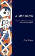 A Little Death di Ona Kiser edito da Heptarchia