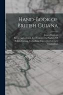 Hand-Book of British Guiana di James Rodway edito da LEGARE STREET PR