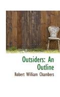 Outsiders di Robert William Chambers edito da Bibliolife