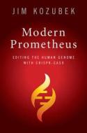 Modern Prometheus di James Kozubek edito da Cambridge University Press