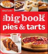 Betty Crocker the Big Book of Pies & Tarts di Betty Crocker edito da BETTY CROCKER
