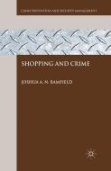 Shopping and Crime di J. Bamfield edito da Palgrave Macmillan UK