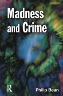 Madness and Crime di Philip Bean edito da Taylor & Francis Ltd