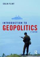 Introduction to Geopolitics di Colin Flint edito da Taylor & Francis Ltd.