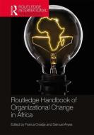 Routledge Handbook of Organizational Change in Africa di Franca Ovadje edito da Routledge